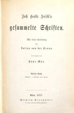Gesammelte Schriften : Mit e. Einl. von Julius von der Traun, 4