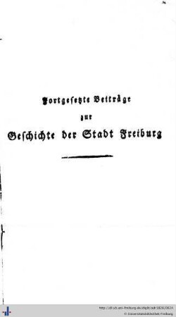 Fortgesetzte Beiträge zur Geschichte der Stadt Freiburg. Sittenzüge.