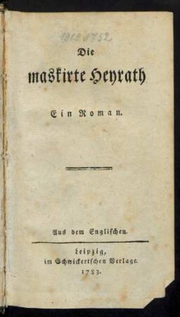 Die maskirte Heyrath : Ein Roman. Aus dem Englischen