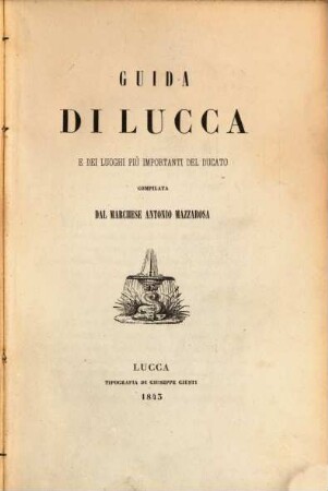Guida di Lucca e dei luoghi più importanti del Ducato