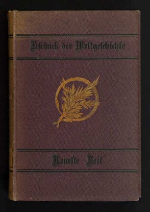 Die Geschichte der neuesten Zeit : 1815 - 1877