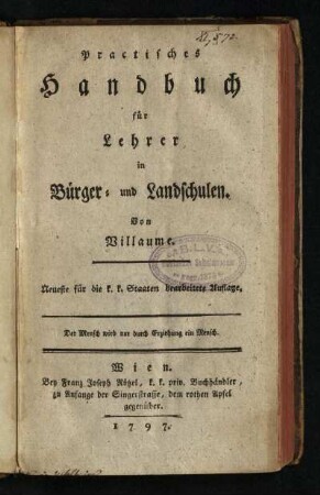 Practisches Handbuch für Lehrer in Bürger- und Landschulen