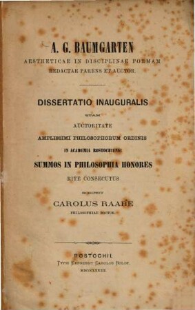 A. G. Baumgarten Aestheticae in disciplinae formam redactae parens et auctor : Dissertatio inauguralis