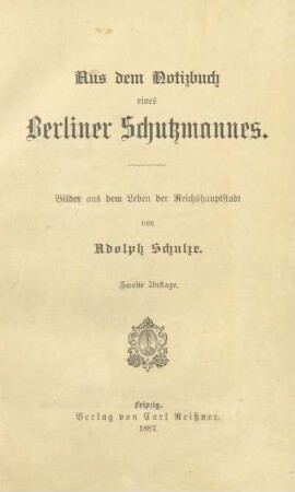 Aus dem Notizbuch eines Berliner Schutzmannes : Bilder aus dem Leben der Reichshauptstadt