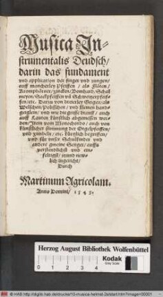 Musica Jnstrumentalis Deudsch : darin das fundament vnd application der finger vnd zungen auff mancherley Pfeiffen ... kürtzlich begriffen/ vnd für vnser Schulkinder vnd andere gmeine Senger ... jtzund newlich zugericht