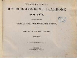 Nederlandsch meteorologisch jaarboek : voor .... 28. 1876, D. 1