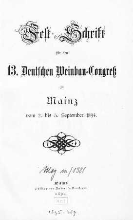 Fest-Schrift für den 13. Deutschen Weinbau-Congreß zu Mainz : vom 2. bis 5. September 1894