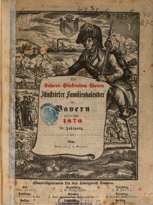 Des Lahrer hinkenden Boten illustrirter Familienkalender in Bayern. 1870 (1869) = Jg. 70
