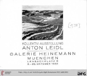 Kollektiv-Austellung Anton Leidl : Galerie Heinemann Muenchen, Lenbachplatz 5 : 8.-25. Oktober 1932