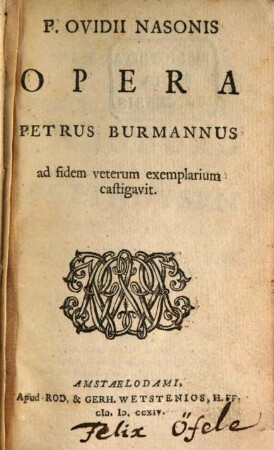 P. Ovidii Nasonis Opera. 1, Scripta Amatoria complexus