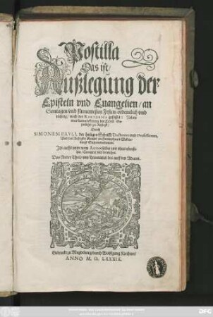Postilla || Das ist/|| Außlegung der || Episteln vnd Euangelien/ an || Sontagen vnd fürnemesten Festen/ ordentlich vnd || richtig/ nach der RHETORICA gefasset: Neben || einer kurtzen erklerung des Textes. Ge=||prediget zu Rostogk/|| Durch || SIMONEM PAVLI, der heiligen Schrifft Doctorem vnd Professorem,|| Vnd des Rostogker Kraises im Hertzogthumb Mekeln=||burgk Superintendentem.|| Jtzt auffs newe vom Autore selber ... || Corrigiret vnd vormehret.|| Das Ander Theil/ von Trinitatis/ bis auff den Aduent.||
