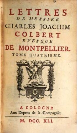 Lettres De Messire Charles Joachim Colbert Evesque De Montpellier, 4