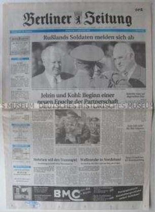 Fragment der "Berliner Zeitung" u.a. zum Besuch des russischen Präsidenten Jelzin in Berlin anlässlich des Abschlusses des Abzuges der russischen Truppen aus Deutschland