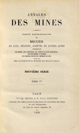 Annales des mines. Partie administrative : ou recueil de lois, décrets, arrêtés et autres actes concernant les mines .... 4. 1895