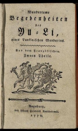 T. 1: Wundersame Begebenheiten des Yu-Li, eines Tunkinischen Mandarins. Erster Theil