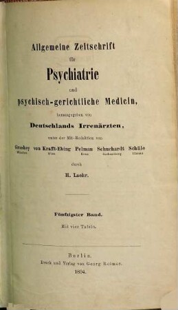 Allgemeine Zeitschrift für Psychiatrie und psychisch-gerichtliche Medizin : hrsg. von Deutschlands Irrenärzten. 50. 1894