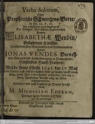Verba dolorum ... bey ... Leich-Begängnuß der ... Fr. Elisabethae Wendin geb. Carissin ...