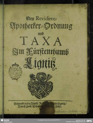 Neu revidirte Apothecker-Ordnung und Taxa im Fürstenthumb Lignitz