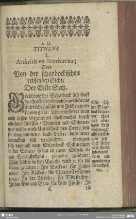 Titulus I. Arthritis ex Scorbutico; Oder Von der scharbockischen reissenden Gicht