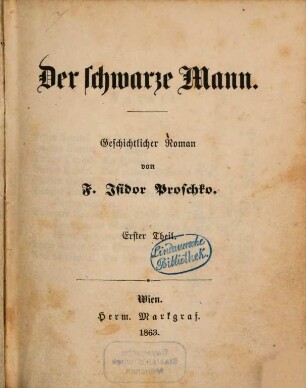 Der schwarze Mann : geschichtlicher Roman. 1