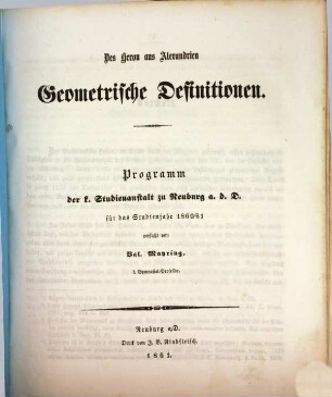 Des Heron aus Alexandrien geometrische Definitionen : Programm der k. Studienanstalt zu Neuburg a. d. D. für das Studienjahr 1860/61
