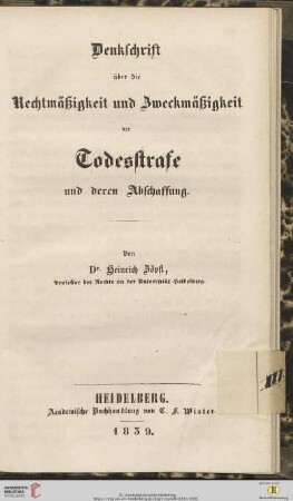 Denkschrift über die Rechtmäßigkeit und Zweckmäßigkeit der Todesstrafe und deren Abschaffung