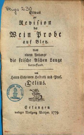 Etwas zur Revision der Wein Probe auf Bley : Nebst einem Anhange die frische Aschen Lauge betreffend