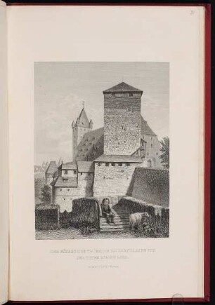 Der Fünfeckige Thurm, Die Kaiserstallung Und Der Thurm Lug In's Land. - Burg Nürnberg, Nürnberg, Fünfecktrum, Kaiserstallung, Luginsland
