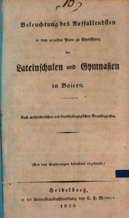 Beleuchtung deß Auffallendsten in dem neuesten Plane zu Einrichtung der Lateinschulen und Gymnasien in Baiern