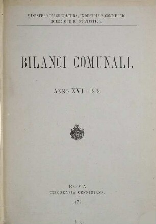 Bilanci comunali : per l'anno .... 1878 (1879) = Anno 16