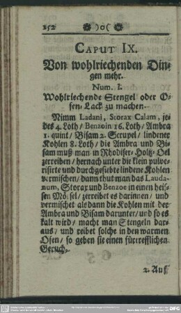Caput IX. von wohlriechenden Dingen mehr