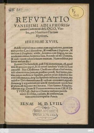 REFVTATIO || VANISSIMI ADIAPHORIS=||tarum Commenti de LOGO, Ver=||bo, per Matthiam Flacium || Illyricum.|| ... ||