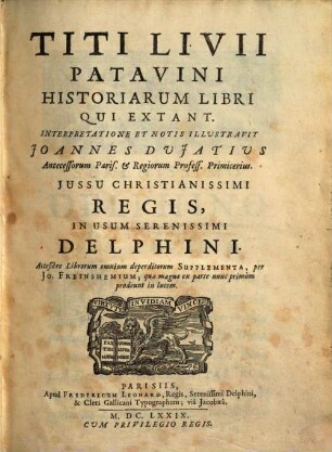 Titi Livii Patavini Historiarum Libri Qui Extant, [1]. Decadis Primae : Decadis Secundae Supplementum