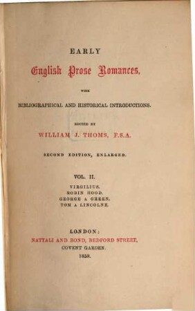 Early English Prose Romances : with bibliographical and historical Introductions. II, Virgilius, Robin Hood, George a Green, Tom a Lincolne