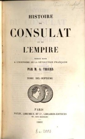 Histoire du consulat et de l'empire : faisant suite à l'Histoire de la Révolution française. 17