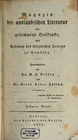 Magazin der ausländischen Literatur der gesammten Heilkunde und Arbeiten des Ärztlichen Vereins zu Hamburg. 10. 1825