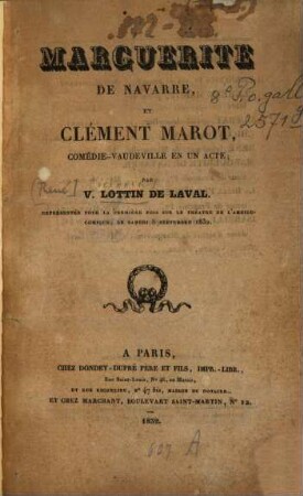 Marguerite de Navarre, et Clément Marot : comédie-vaudeville en un acte