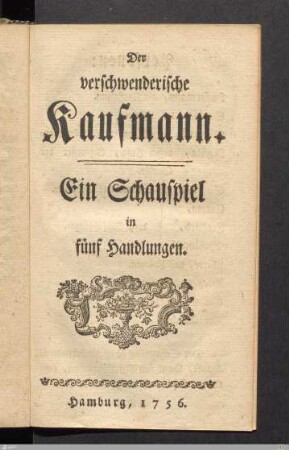 Der verschwenderische Kaufmann.