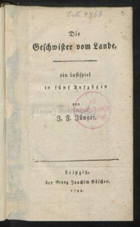 Die Geschwister vom Lande, ein Lustspiel in fünf Aufzügen