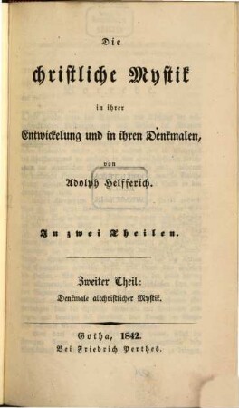 Die christliche Mystik in ihrer Entwickelung und in ihren Denkmalen : in zwei Theilen, 2. Denkmale altchristlicher Mystik
