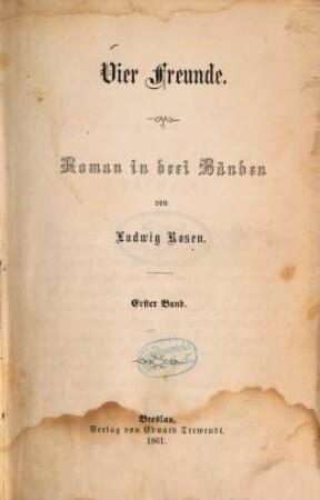 Vier Freunde : Roman in drei Bänden von Ludwig Rosen. 1