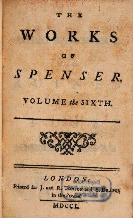 The Works Of Spenser : In Six Volumes. Volume the Sixth