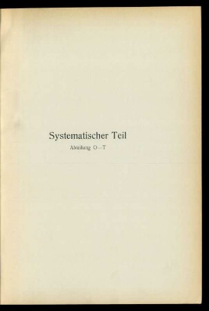 Systematischer Teil Abteilung O-T