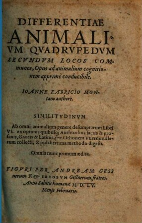 Differentiae Animalivm Qvadrvpedvm : Secvndvm Locos Communes,Opus ad animalium cognitionem apprimè conducibile