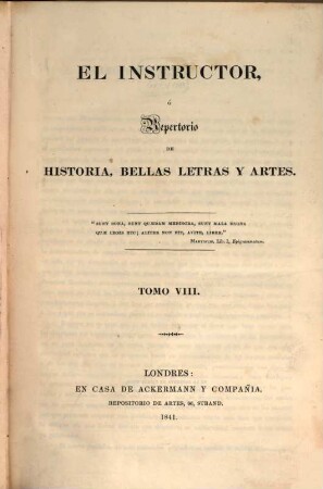 El Instructor : ó repertorio de historia, bellas letras y artes, 8. 1841
