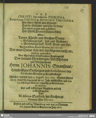 Christi diaconorum emblema, Eorundemq[ue] Oneris & Honoris Theorema... bey ... Begängnüß ... Joh. Straussens ...
