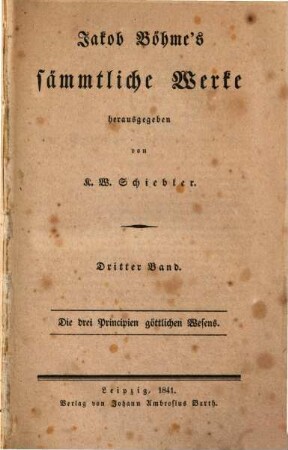 Jakob Böhme's sämmtliche Werke, 3. Die drei Principien göttlichen Wesens