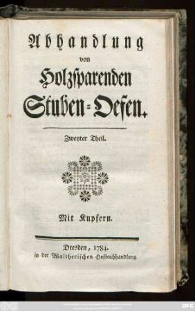 Theil 2: Abhandlung von Holzsparenden Stuben-Oefen