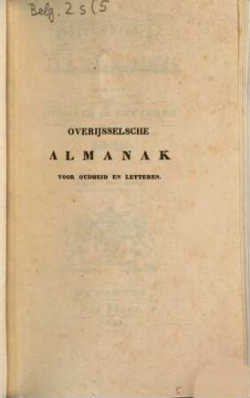 Overijsselsche almanak voor oudheid en letteren. 5, 5. 1840 (1839)
