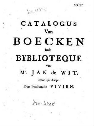 Catalogus Van Boecken, In de Byblioteque van Mr. Jan de Witt